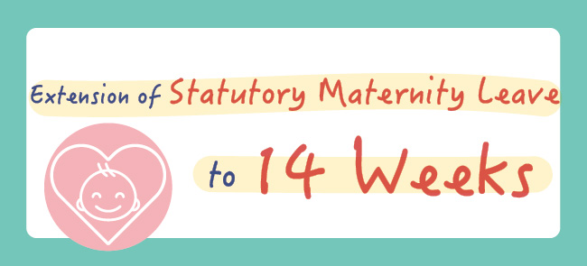 Extension of Statutory Maternity Leave from 10 Weeks to 14 Weeks